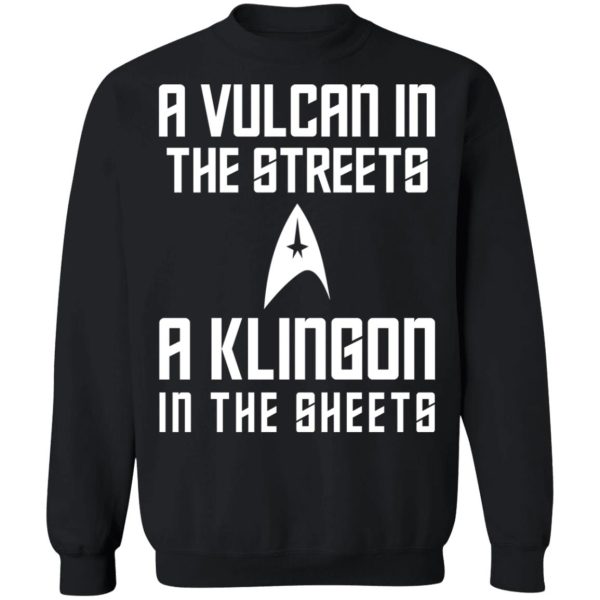 A Vulcan In The Streets A Klingon In The Sheets T-Shirts, Hoodies, Sweater