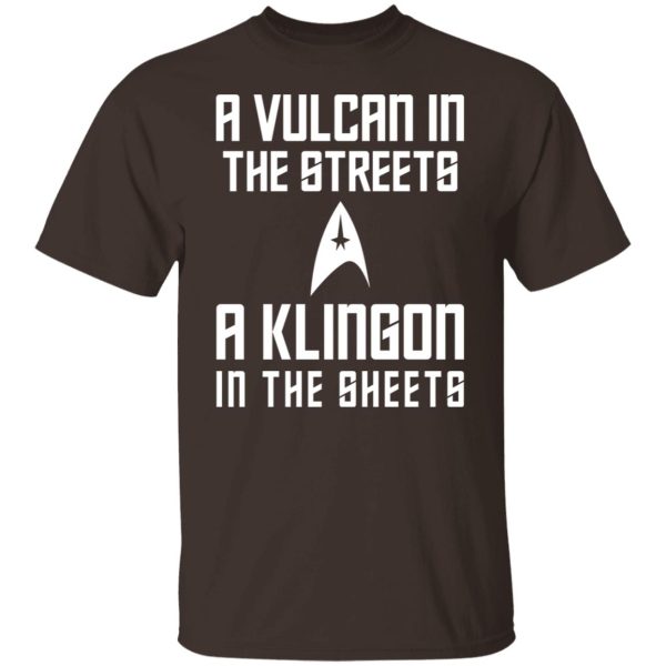 A Vulcan In The Streets A Klingon In The Sheets T-Shirts, Hoodies, Sweater