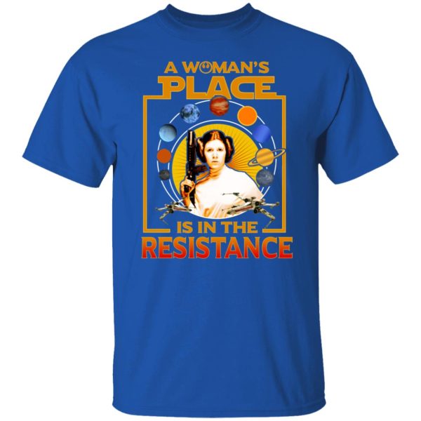 A Woman’s Place Is In The Resistance T-Shirts, Hoodies, Sweater