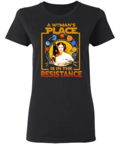 A Woman's Place Is In The Resistance T Shirts Hoodies Sweater 11