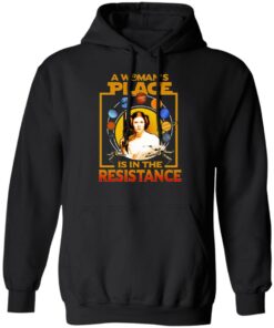 A Woman's Place Is In The Resistance T Shirts Hoodies Sweater 2