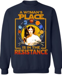 A Woman's Place Is In The Resistance T Shirts Hoodies Sweater 7