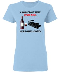A Woman Cannot Survive On Wine Alone She Also Needs A Pontoon T-Shirts, Hoodies, Sweater 1 A Woman Cannot Survive On Wine Alone She Also Needs A Pontoon T Shirts Hoodies Sweater 10