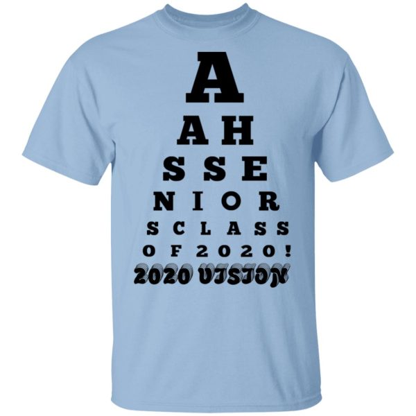 AAHS Seniors Class Of 2020 2020 Vision T-Shirts