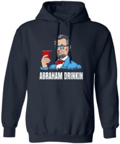 Abraham Drinkin T Shirts Hoodies Sweater 8