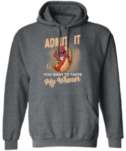 Admit It You Want To Taste My Wiever Hot Dog T Shirts 8
