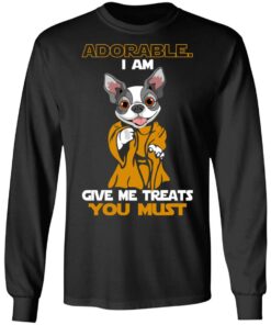 Adorable I Am Give Me Treats You Must T Shirts Hoodies Sweater 5