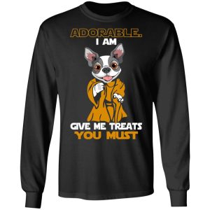 Adorable I Am Give Me Treats You Must T Shirts Hoodies Sweater 5