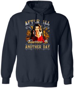 After All Tomorrow Is Another Day Vivien Leigh T-Shirts, Hoodies, Sweater 10 After All Tomorrow Is Another Day Vivien Leigh T Shirts Hoodies Sweater 7