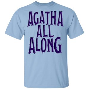 Agatha All Along Wandavision T-Shirts, Hoodies, Sweater