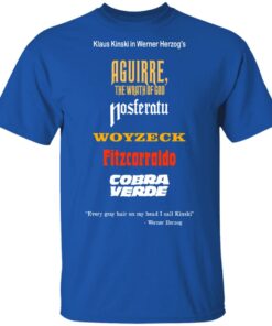 Aguirre The Wrath Of God Nosferatu Woyzeck Fitzcarraldo Cobra Verde T Shirts Hoodies Sweater 12
