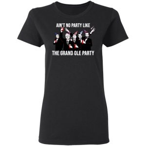 Ain't No Party Like The Grand Ole Party T Shirts Hoodies Sweatshirt 13