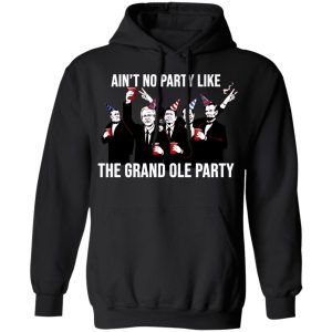 Ain't No Party Like The Grand Ole Party T Shirts Hoodies Sweatshirt 6