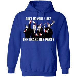 Ain't No Party Like The Grand Ole Party T Shirts Hoodies Sweatshirt 9