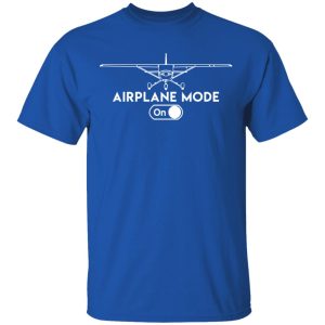 Airplane Mode On Shirt 12