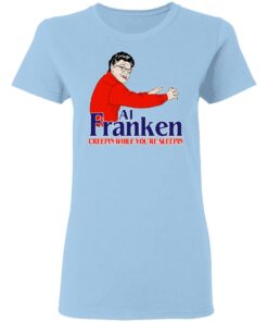 Al Franken Creepin While You're Sleeping T Shirts Hoodies Sweater 10