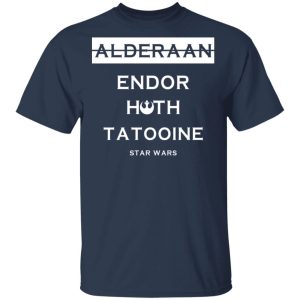 Alderaan Endor Hoth Taooine Star Wars Shirt 11