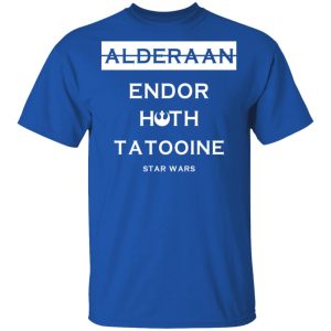 Alderaan Endor Hoth Taooine Star Wars Shirt 12