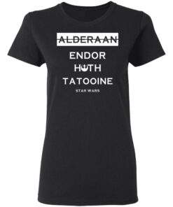 Alderaan Endor Hoth Taooine Star Wars Shirt 13