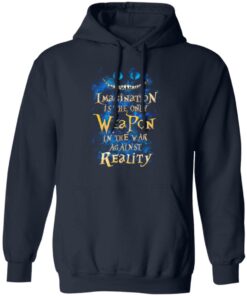 Alice in Wonderland Imagination Is The Only Weapon In The War Against Reality T Shirts 7
