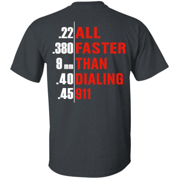 All Faster Than Dialing 911 Guns T-Shirts, Hoodies, Sweatshirt