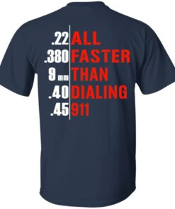 All Faster Than Dialing 911 Guns T Shirts Hoodies Sweatshirt 11
