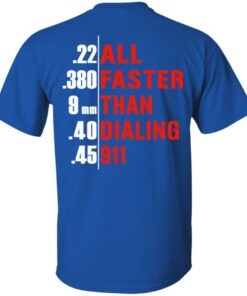 All Faster Than Dialing 911 Guns T Shirts Hoodies Sweatshirt 12