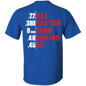 All Faster Than Dialing 911 Guns T Shirts Hoodies Sweatshirt 12