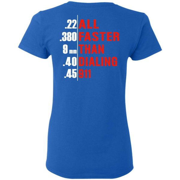 All Faster Than Dialing 911 Guns T-Shirts, Hoodies, Sweatshirt