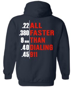 All Faster Than Dialing 911 Guns T Shirts Hoodies Sweatshirt 7