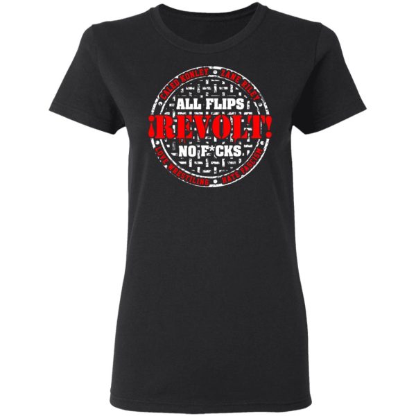 All Flips Revolt No Fucks Caleb Konley T-Shirts