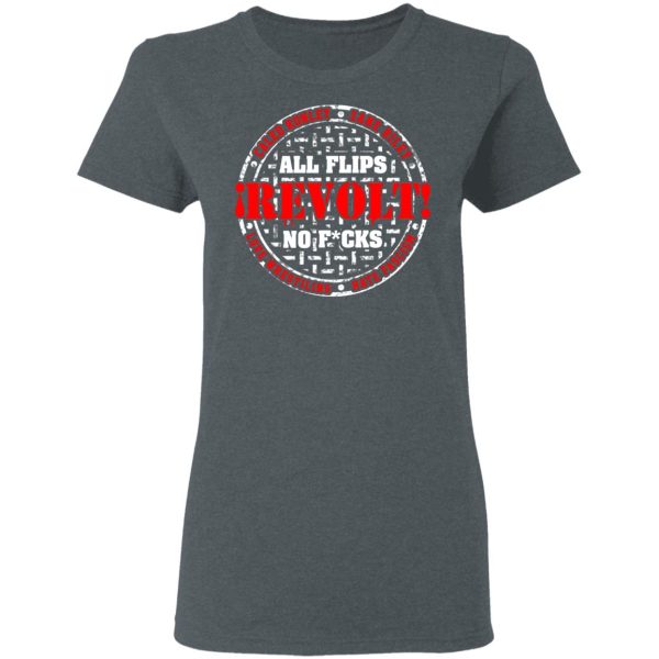 All Flips Revolt No Fucks Caleb Konley T-Shirts