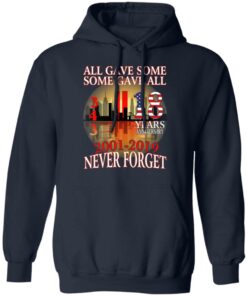 All Gave Some Some Gave All 343 18 Years Anniversary 2001 2019 Never Forget T-Shirts 10 All Gave Some Some Gave All 343 18 Years Anniversary 2001 2019 Never Forget T Shirts 7