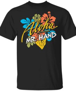 Aloha Mr Hand Shirt 1