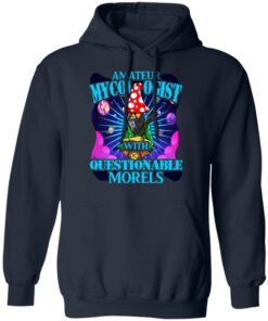 Amateur Mycologist With Questionable Morels Buddha Magic Mushroom T-Shirts, Hoodies, Sweater 5 Amateur Mycologist With Questionable Morels Buddha Magic Mushroom T Shirts Hoodies Sweater 3