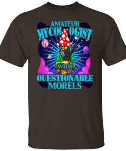 Amateur Mycologist With Questionable Morels Buddha Magic Mushroom T-Shirts, Hoodies, Sweater 10 Amateur Mycologist With Questionable Morels Buddha Magic Mushroom T Shirts Hoodies Sweater 8