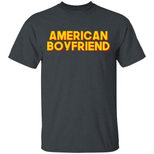 American Boyfriend Shirt