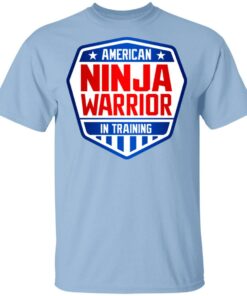 American Ninja Warrior In Training T Shirts Hoodies Sweater 1