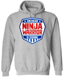 American Ninja Warrior In Training T Shirts Hoodies Sweater 5