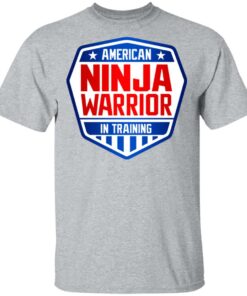American Ninja Warrior In Training T Shirts Hoodies Sweater 9
