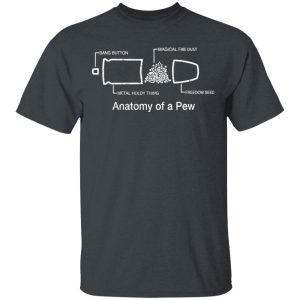 Anatomy Of A Pew T-Shirts, Hoodies, Sweater