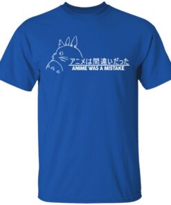 Anime Was A Mistake Shirt 12