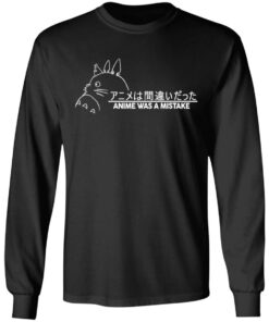 Anime Was A Mistake Shirt 5