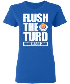Anti Trump Flush The Turd November 3rd T Shirts Hoodies Sweatshirt 4