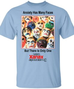 Anxiety Has Many Faces Shirt 1