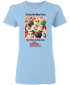 Anxiety Has Many Faces Shirt 10