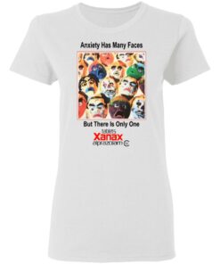 Anxiety Has Many Faces Shirt 11