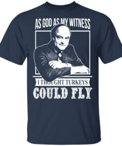 As God As My Witness I Thought Turkeys Could Fly T Shirts Hoodies Sweater 11