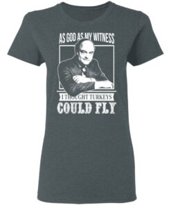 As God As My Witness I Thought Turkeys Could Fly T Shirts Hoodies Sweater 2