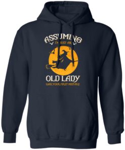 Assuming I'm Just An Old Lady Was Your First Mistake Halloween Shirt 10 Assuming Im Just An Old Lady Was Your First Mistake Halloween Shirt 7
